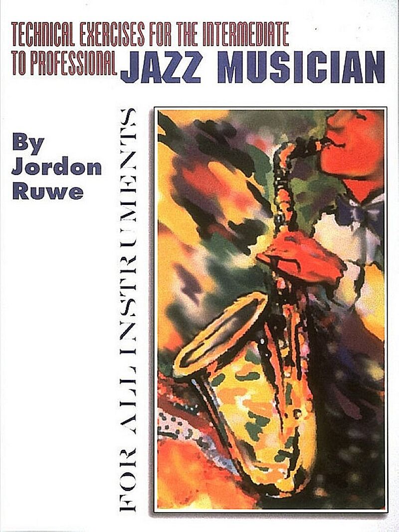 Technical Exercises for the Intermed. to Profssional Jazz Musician