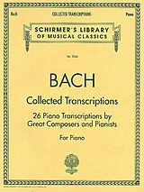 Johann Sebastian Bach Notenblätter Collected Transcriptions