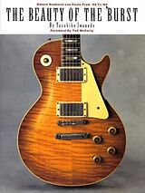 Kartonierter Einband The Beauty of the 'Burst: Gibson Sunburst Les Pauls from '58 to '60 von Yasuhiko Iwanade