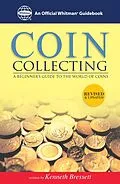 E-Book (epub) Coin Collecting: A Beginners Guide to the World of Coins von Kenneth Bressett