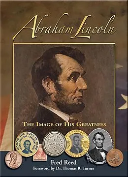 E-Book (epub) Abraham Lincoln: The Image of His Greatness von Fred Reed
