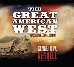 E-Book (epub) The Great American West von Kenneth W. Rendell