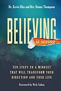E-Book (epub) Believing Is Seeing von Kevin Elko, Duane Thompson