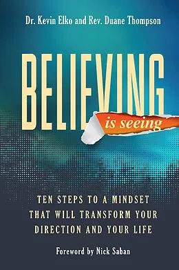 E-Book (epub) Believing Is Seeing von Kevin Elko, Duane Thompson