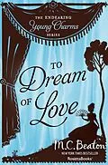 E-Book (epub) To Dream of Love von M. C. Beaton
