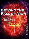 E-Book (epub) Beyond the Fall of Night von Arthur C. Clarke, Gregory Benford