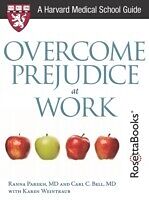 E-Book (pdf) Overcome Prejudice at Work von Carl C. Bell, Karen Weintraub, Ranna Parekh