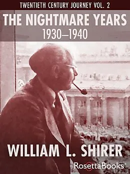 E-Book (epub) The Nightmare Years, 1930-1940 von William L. Shirer