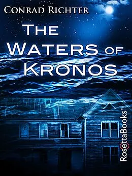 E-Book (epub) The Waters of Kronos von Conrad Richter
