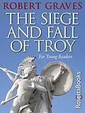 E-Book (epub) The Siege and Fall of Troy von Robert Graves