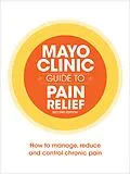 E-Book (epub) Mayo Clinic Guide to Pain Relief von Mayo Clinic
