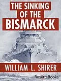 E-Book (epub) The Sinking of the Bismarck von William L. Shirer