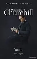 E-Book (epub) Winston S. Churchill: Youth, 1874-1900 von Randolph S. Churchill
