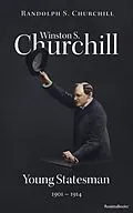 E-Book (epub) Winston S. Churchill: Young Statesman, 1901-1914 von Randolph S. Churchill