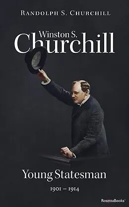 E-Book (epub) Winston S. Churchill: Young Statesman, 1901-1914 von Randolph S. Churchill