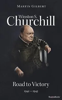 E-Book (epub) Winston S. Churchill: Road to Victory, 1941-1945 von Martin Gilbert