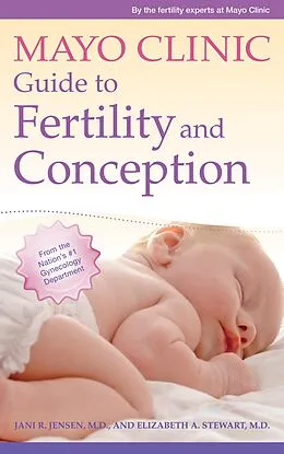 E-Book (epub) Mayo Clinic Guide to Fertility and Conception von Jani R. Jensen, Elizabeth A. Stewart