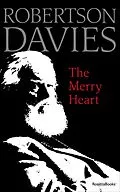 E-Book (epub) The Merry Heart von Robertson Davies
