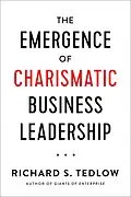 E-Book (epub) The Emergence of Charismatic Business Leadership von Richard S. Tedlow