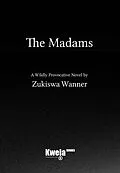 E-Book (epub) The Madams von Zukiswa Wanner
