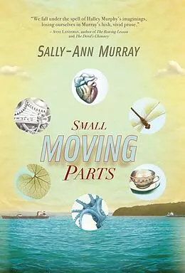 E-Book (epub) Small Moving Parts von Sally-Ann Murray