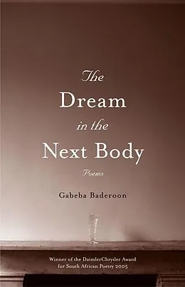 E-Book (epub) The Dream in the Next Body von Gabeba Baderoon
