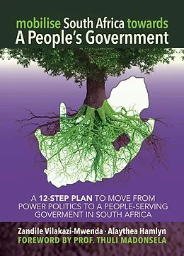 E-Book (epub) Mobilise South Africa towards A People's Government von Zandile Vilakazi-Mwenda, Alaythea Hamlyn