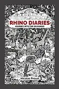 E-Book (epub) Rhino Diaries: Journey into the Okavango von Nicolas Proust