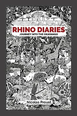 E-Book (epub) Rhino Diaries: Journey into the Okavango von Nicolas Proust