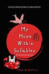 eBook (epub) My Hope within Syllables de Alta H Haffner