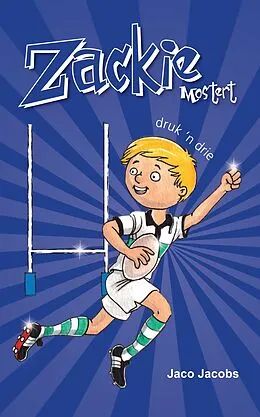 E-Book (epub) Zackie Mostert druk 'n drie von Jaco Jacobs