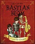 E-Book (epub) Bastian Blom en die gillende geraamte von Jaco Jacobs
