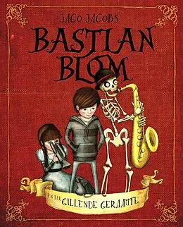 E-Book (epub) Bastian Blom en die gillende geraamte von Jaco Jacobs