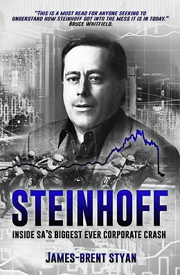 E-Book (epub) Steinhoff inside SA's biggest corporate crash von James-Brent Styan