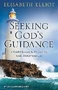 Couverture cartonnée Seeking God's Guidance de Elisabeth Elliot