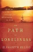 Couverture cartonnée The Path of Loneliness de Elisabeth Elliot