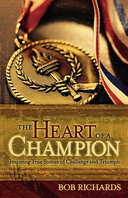 Kartonierter Einband The Heart of a Champion von Bob Richards