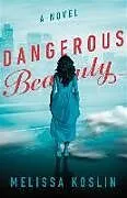 Kartonierter Einband Dangerous Beauty von Melissa Koslin