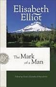 Couverture cartonnée The Mark of a Man de Elisabeth Elliot