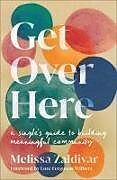 Couverture cartonnée Get Over Here de Melissa Zaldivar