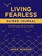 Couverture cartonnée Living Fearless Guided Journal de Jamie Winship