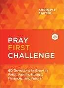 Livre Relié Pray First Challenge de Andrew F Carter