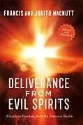Kartonierter Einband Deliverance from Evil Spirits von Francis MacNutt, Judith MacNutt