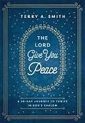 Livre Relié The Lord Give You Peace de Terry A Smith