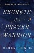 Couverture cartonnée Secrets of a Prayer Warrior de Derek Prince