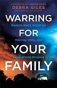 Kartonierter Einband Warring for Your Family von Debra Giles