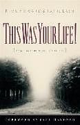 Kartonierter Einband This Was Your Life! von Rick Howard, Jamie Lash