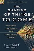 Couverture cartonnée The Shaping of Things to Come de Alan Hirsch, Michael Frost