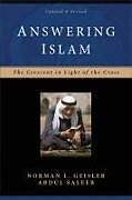 Couverture cartonnée Answering Islam  The Crescent in Light of the Cross de Norman L. Geisler, Abdul Saleeb