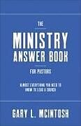 Couverture cartonnée The Ministry Answer Book for Pastors de Gary L McIntosh